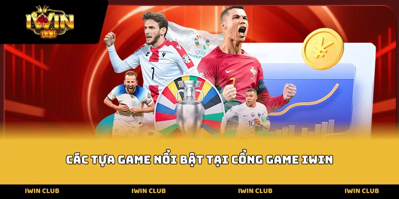 Các tựa game nổi bật tại cổng game IWIN